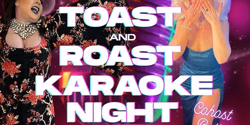 Toast and roast karaoke