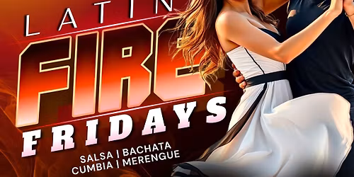 Latin Fire Fridays