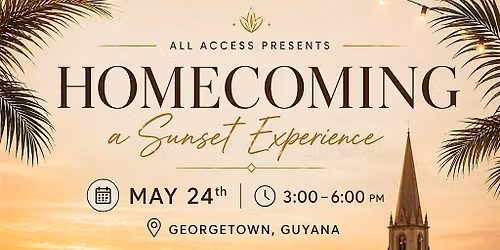Homecoming: A Sunset Experience (Guyana Edition)