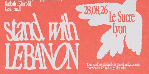 Stand with Lebanon : Jaad! (Kabylie Minogue), Lyss, Paloma Colombe, KasbaH, Klorofil, Halfpipe Recor