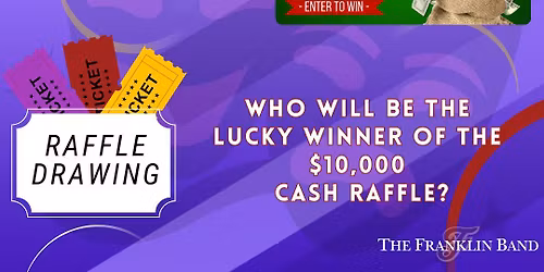 The Franklin Band Community Performance & Cash Raffle Raffle Drawing