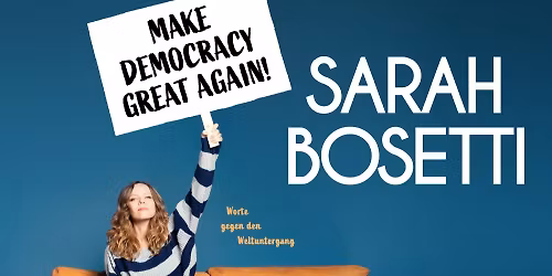 SARAH BOSETTI - Make Democracy great again! - Kantine goes Parktheater Augsburg