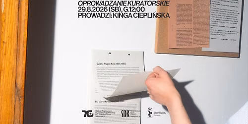 Oprowadzanie kuratorskie\u2b2ez King\u0105 Ciepli\u0144sk\u0105