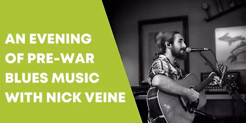 An Evening of Pre-War Blues Music with Nick Veine