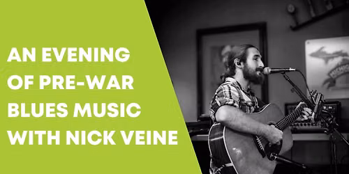 An Evening of Pre-War Blues Music with Nick Veine