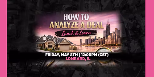 Lunch & Learn: How to Analyze a Deal