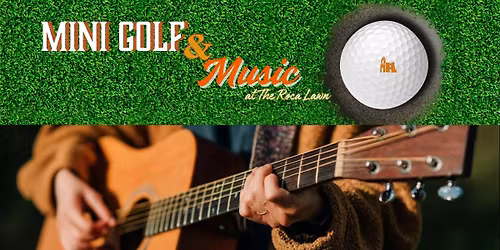 Mini Golf & Music