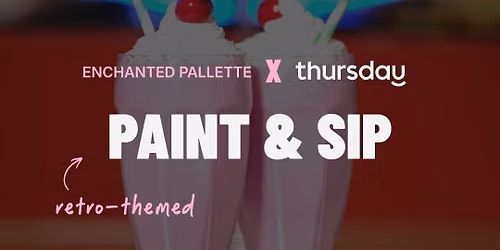 Thursday  |  Retro-Themed Paint &amp; Sip (21+)  |  Portland