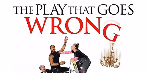 The Play That Goes Wrong Aug 5 2026