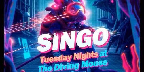 SINGO NIGHT at The Diving Mouse! $100 in cash prizes!