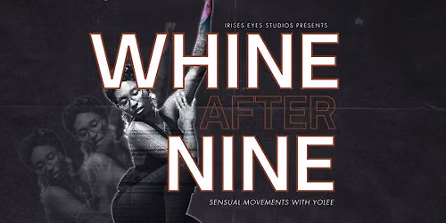 Whine After Nine with Yolee