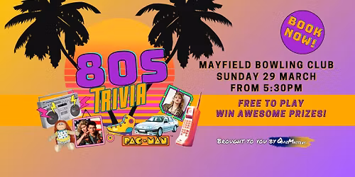 80s Trivia - Mayfield Bowling Club