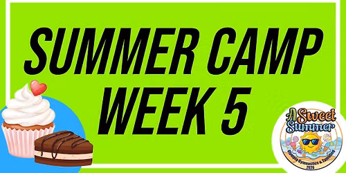 A Sweet Summer - Summer Camp Week 5