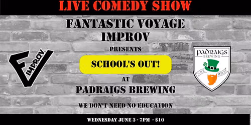 Fantastic Voyage Improv - Schools out!