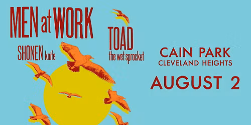 Men at Work w\/ Toad the Wet Sprocket & Shonen Knife