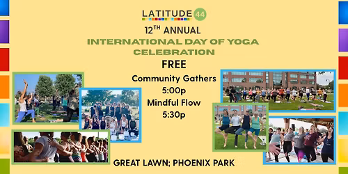 Latitude 44 Yoga Studio's 12th IDOY Celebration