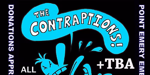 The Contraptions Bang the Bay Solar Van Saturdays FREE SHOW! ALL AGES!