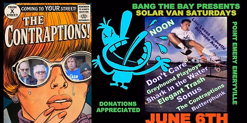 The Contraptions Bang the Bay Solar Van Saturdays FREE SHOW! ALL AGES!