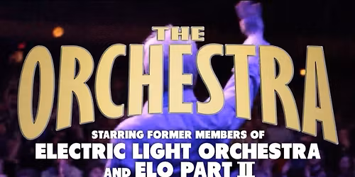 Parking The Orchestra Starring ELO and ELO Part II Former Members