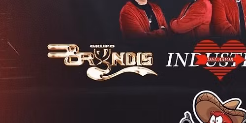 ROMANTICOS FOREVER TOUR , GRUPO BRYNDIS , INDUSTRIA DEL AMOR , GAURDIANES , WACO , TX