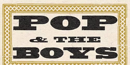 Pop & The Boys with Sunflower Station