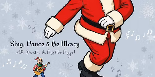 Sing, Dance & Be Merry!