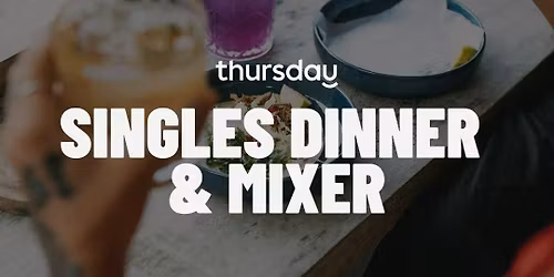 Thursday | The Brixton (Singles Dinner & Mixer) | San Francisco