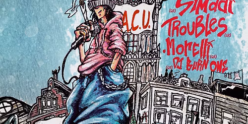 [SOLD OUT] Stolen Mic (GR) x Simadi (GR) x Troubles (GR) x Morelli x DJ Burn one