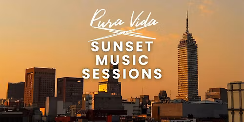 Pura Vida X Sunset Music Session