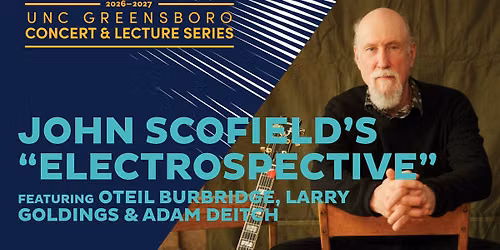 John Scofield's "Electrospective": UNCG Concert and Lecture Series