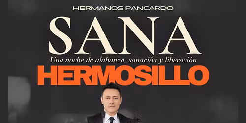 HERMOSILLO SON \u201cSANA TOUR 2025\u201d