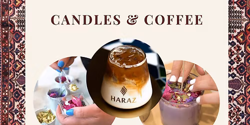 Custom Candle Workshop & Coffee @ HARAZ Hoboken w\/ ASAL Aromas