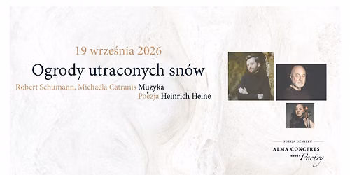 Ogrody utraconych sn\u00f3w - z cyklu Alma Meets Poetry