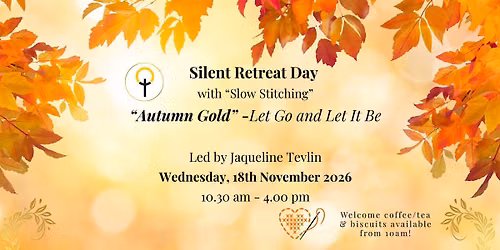 Autumn Gold Silent Retreat Day with Slow Stitching