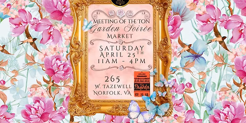 "Meeting of the Ton" Garden Soiree Market