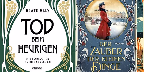 Beate Maly pr\u00e4sentiert: Tod beim Heurigen, Zauber der kleinen Dinge und Schnee \u00fcber dem Naschmarkt