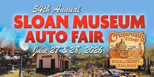 54th Annual Sloan Museum Auto Fair @ Crossroads Village