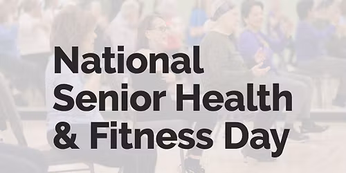 National Senior Health & Fitness Day