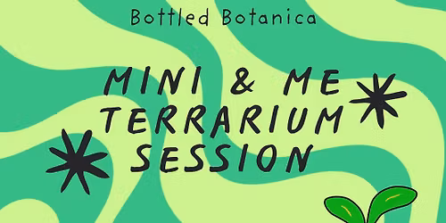 Mini & Me Terrarium Session