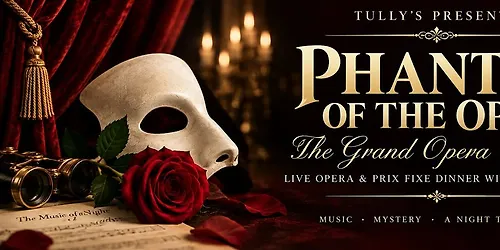 Phantom of the Opera - Live Opera Dinner with Wine