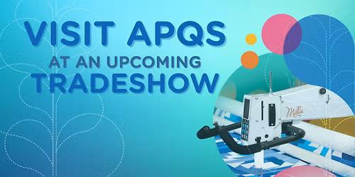 APQS at Tradeshow: H&H Chicago Wholesale Market | Booth #1804