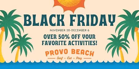 Provo Beach Black Friday