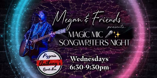 Megan & Friends Presents Magic Mic Songwriters Night