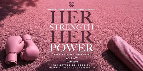 Her Strength, Her Power: Women's Wellness & Empowerment Experience
