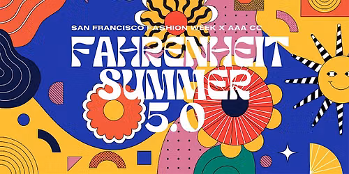 San Francisco Fashion Week & AAACC | FAHRENHEIT SUMMER 5.0