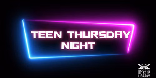 Teen Thursday Night