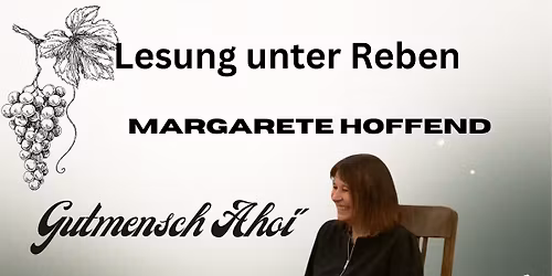 Lesung unter Reben- Margarete Hoffend