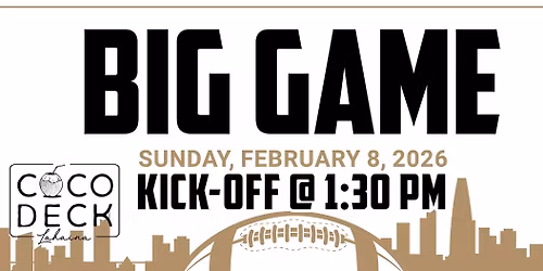 The Big Game - Sunday, Feb. 8, 2026