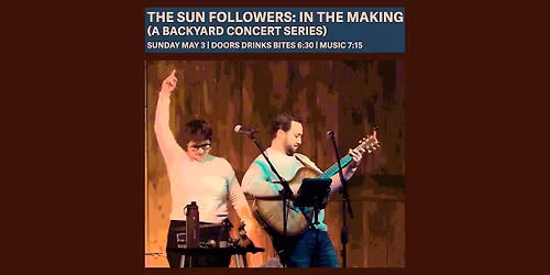 The Sun Followers: In The Making (A Backyard Concert Series)