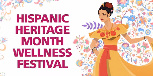 Hispanic Heritage Month Wellness Festival